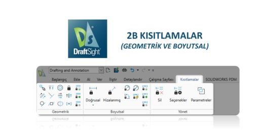 DraftSight Geometrik ve Boyutsal Kısıtlamalar