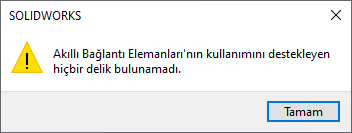 Akıllı Bağlantı Elemanları delik uyarısı