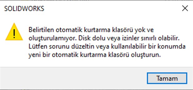 SOLIDWORKS Otomatik Kurtarma Klasörü Hatası