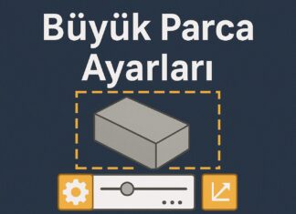 Büyük Parça Ayarları