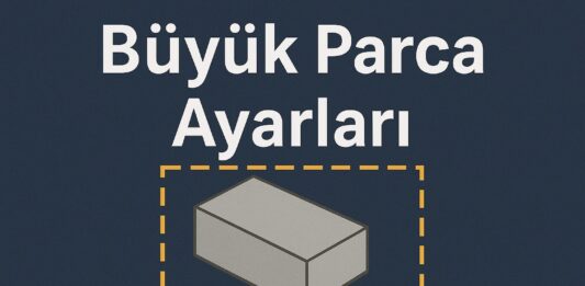 Büyük Parça Ayarları