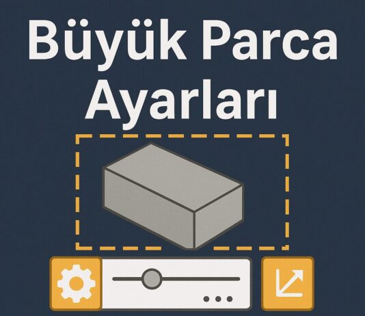 Büyük Parça Ayarları